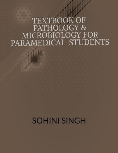 Cover image for Text book of Pathology & Microbiology for Paramedical Students