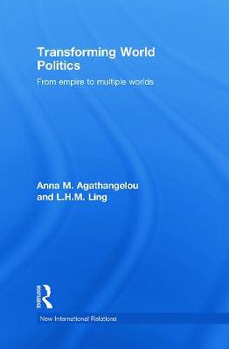 Cover image for Transforming World Politics: From Empire to Multiple Worlds