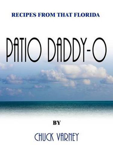 Cover image for Recipes from That Florida Patio Daddy-O