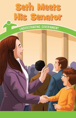 Cover image for Seth Meets His Senator: Understanding Government