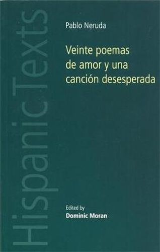 Pablo Neruda: Veinte Poemas de Amor y una Cancion Desesperada