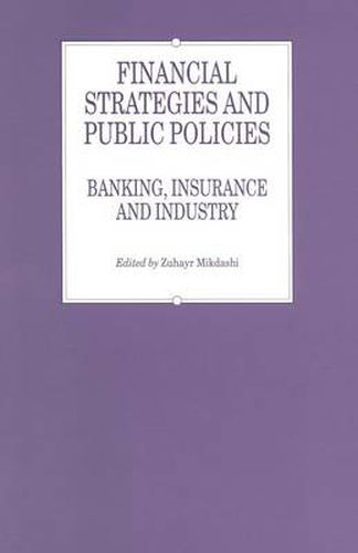Cover image for Financial Strategies and Public Policies: Banking, Insurance and Industry