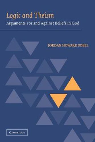 Cover image for Logic and Theism: Arguments for and against Beliefs in God