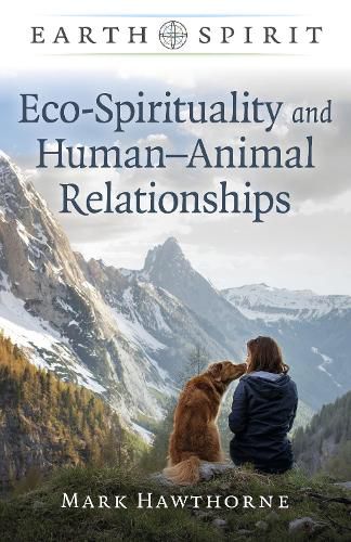 Cover image for Earth Spirit: Eco-Spirituality and Human-Animal Relationships