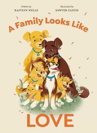 Cover image for A Family Looks Like Love