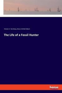 Cover image for The Life of a Fossil Hunter