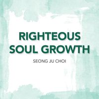 Cover image for Righteous Soul Growth