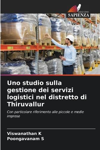 Cover image for Uno studio sulla gestione dei servizi logistici nel distretto di Thiruvallur