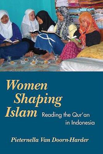 Cover image for Women Shaping Islam: Reading the Qu'ran in Indonesia