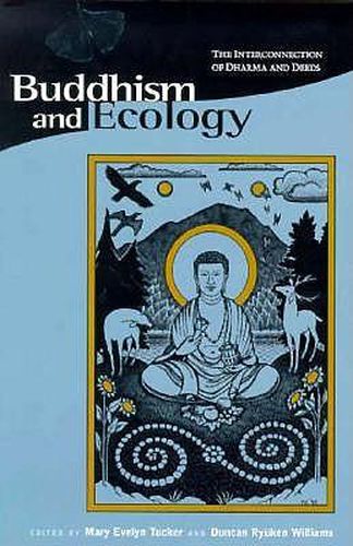 Buddhism and Ecology: The Interconnection of Dharma and Deeds