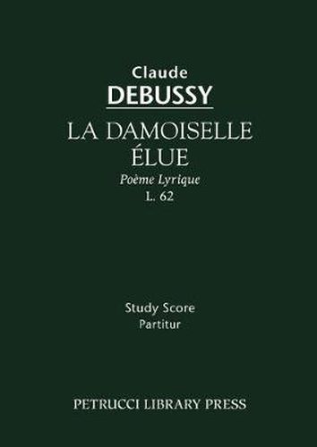 Cover image for La Damoiselle Elue, L. 62: Study score