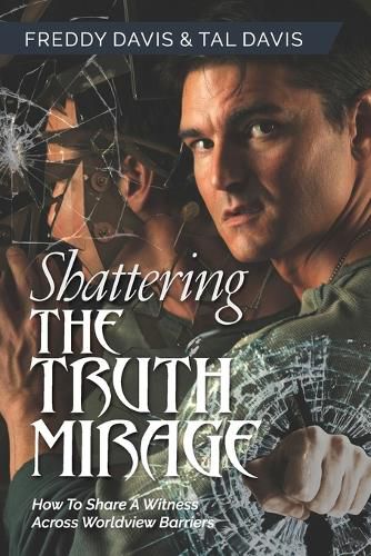 Cover image for Shattering the Truth Mirage