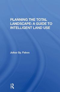 Cover image for Planning The Total Landscape