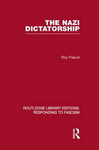 Cover image for The Nazi Dictatorship (RLE Responding to Fascism)