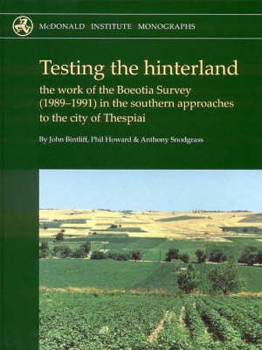 Testing the Hinterland: The work of the Boeotia Survey (1989-1991) in the Southern Approaches to the City of Thespiai