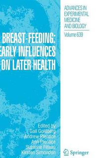 Cover image for Breast-Feeding: Early Influences on Later Health
