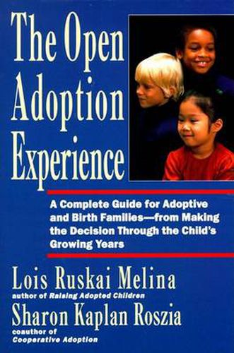 Cover image for Open Adoption Experience: Complete Guide for Adoptive and Birth Families - From Making the Decision Throug