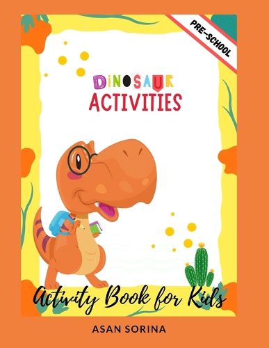 Cover image for Dinosaur Activities; Activity Book and Coloring for Kids