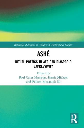 ASHE: Ritual Poetics in African Diasporic Expression