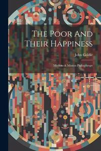 Cover image for The Poor And Their Happiness