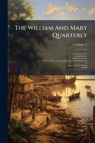 Cover image for The William And Mary Quarterly; Volume 17