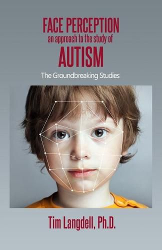 Cover image for Face Perception: An Approach to the Study of Autism