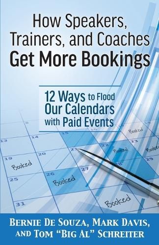 How Speakers, Trainers, and Coaches Get More Bookings: 12 Ways to Flood Our Calendars with Paid Events