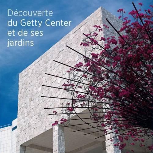 Cover image for Seeing the Getty Center and Gardens - French Edition