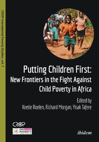 Cover image for Putting Children First - New Frontiers in the Fight Against Child Poverty in Africa