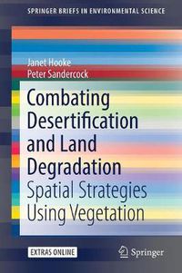 Cover image for Combating Desertification and Land Degradation: Spatial Strategies Using Vegetation