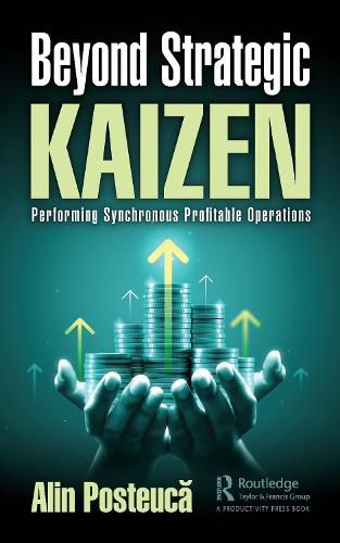 Cover image for Beyond Strategic Kaizen: Performing Synchronous Profitable Operations