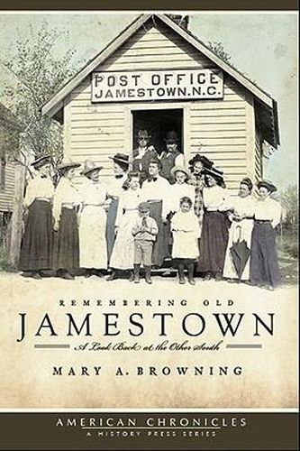 Cover image for Remembering Old Jamestown: A Look Back at the Other South