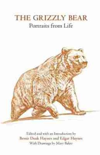 Cover image for The Grizzly Bear: Portraits from Life