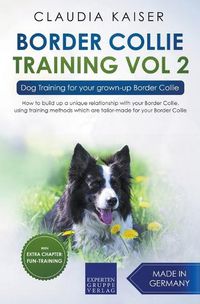 Cover image for Border Collie Training Vol. 2: Dog Training for your grown-up Border Collie