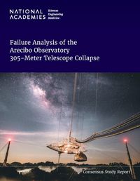 Cover image for Failure Analysis of the Arecibo Observatory 305-Meter Telescope Collapse