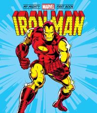 Cover image for Iron Man: My Mighty Marvel First Book