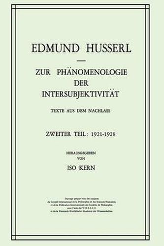 Zur Phanomenologie der Intersubjektivitat: Texte aus dem Nachlass Zweiter Teil: 1921-1928