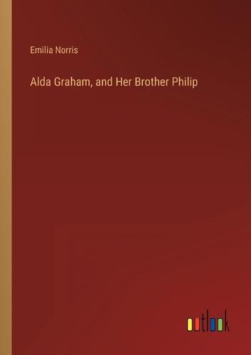 Alda Graham, and Her Brother Philip