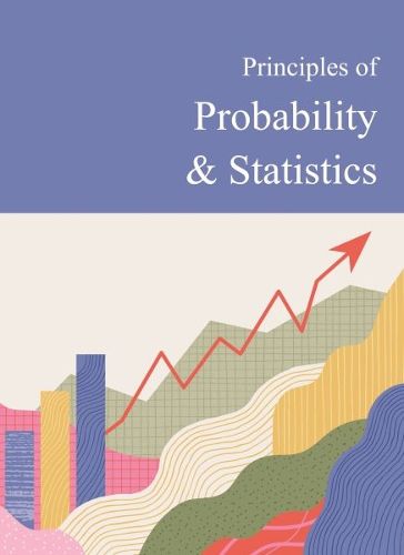 Cover image for Principles of Probability & Statistics