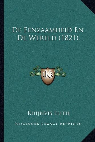 Cover image for de Eenzaamheid En de Wereld (1821)