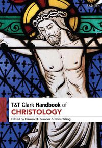 Cover image for T&T Clark Handbook of Christology