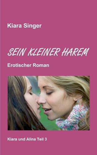 Cover image for Sein kleiner Harem: Kiara und Alina Teil 3