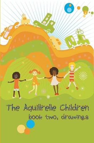 Cover image for The Aquillrelle Children, Book Two, Drawings