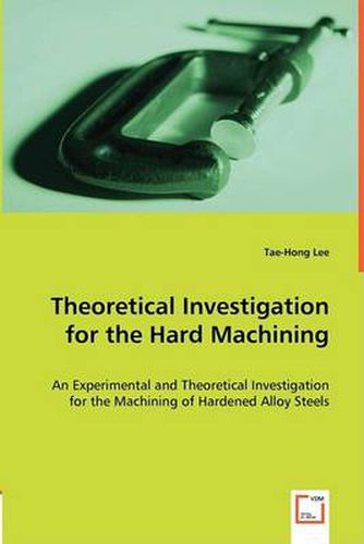 Cover image for Theoretical Investigation for the Hard Machining