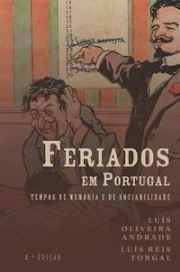 Cover image for Feriados em Portugal: tempos de memoria e de sociabilidade