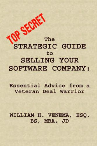 Cover image for The Strategic Guide to Selling Your Software Company: Essential Advice from a Veteran Deal Warrior