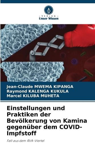 Cover image for Einstellungen und Praktiken der Bevoelkerung von Kamina gegenueber dem COVID-Impfstoff