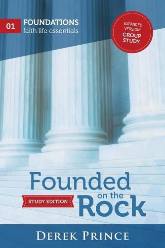 Founded on the Rock: Expanded version: Group Study