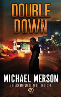 Cover image for Double Down: A Chance Hardway Crime Action Series 1