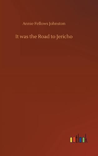 It was the Road to Jericho